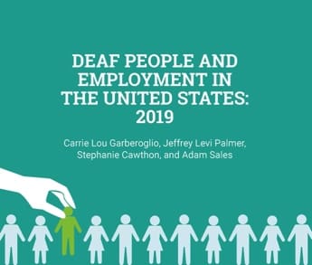 This is an image with green background. On top there is the text " Deaf People and Employment in The United States: 2019", then below that, it's written as " Carrie Lou Garberoglio, Jeffrey Levi Palmer, Stephanie Cawthon, and Adam Sales. At the bottom, there is an illustration of a figure of three men and three women placed in alternate order one next to each other. The third in order is a figure of a man in green color and is lifted by an image of a hand while the rest all the other five-figure are white and on the ground.