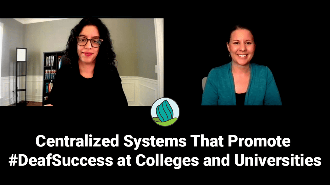 The image shows two women in a video call setting, each occupying one half of the screen. The woman on the left has long curly hair, wears glasses, and a black top. She is seated in a room with soft gray walls. The woman on the right has tied-back hair and is wearing a teal cardigan over a black top, set against a plain black background. In the center at the bottom of the image, there is the NDC logo. Below the logo, a large text banner reads, "Centralized Systems That Promote #DeafSuccess at Colleges and Universities." The text is in bold white font against a black background.